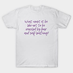 Fear and Self-Loathing T-Shirt